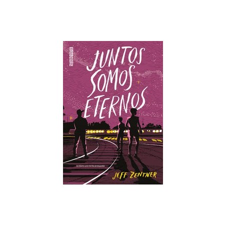 Juntos somos eternos - Jeff Zentner