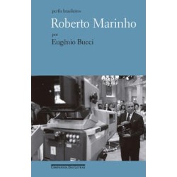 Roberto Marinho - Bucci, Eugênio