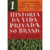 História da Vida Privada no Brasil - Vol.1 (Edição de bolso) - Vários Autores