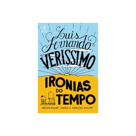 Ironias do tempo - Luis Fernando Verissimo