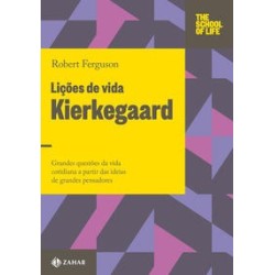 LICOES DE VIDA: KIERKEGAARD - Robert Ferguson