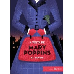 A VOLTA DE MARY POPPINS: EDICAO BOLSO DE LUXO - P. L. Travers