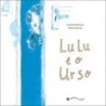 LULU E O URSO - Carolina Moreyra