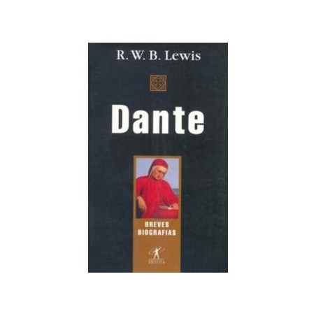 Dante - R. W. B. Lewis