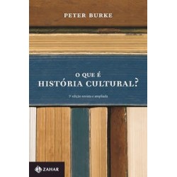 O que é história cultural? (Nova edição) - Burke, Peter