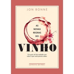 As novas regras do vinho - Jon Bonne