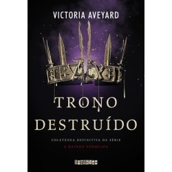 TRONO DESTRUIDO - Victoria Aveyard